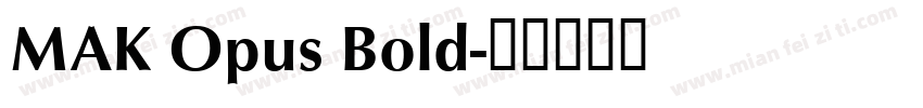 MAK Opus Bold字体转换